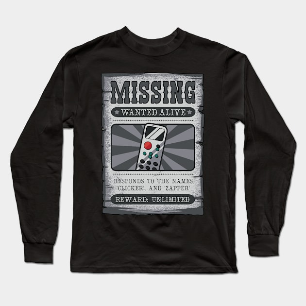 Lost Remote Alert Long Sleeve T-Shirt by Life2LiveDesign